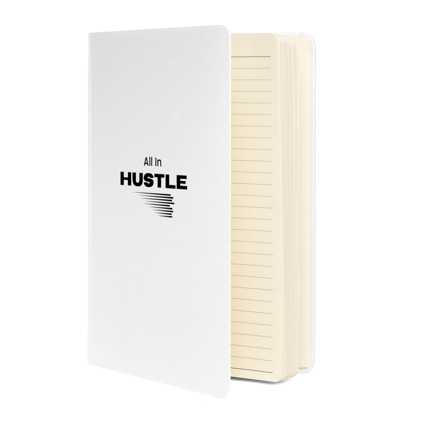 All In HUSTLE - Hardcover bound notebook